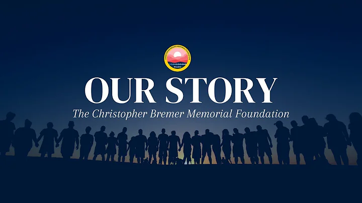 The Christopher Bremer Memorial Foundation {Our St...