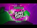 Creeds  push up sleazy stereos riddim remix