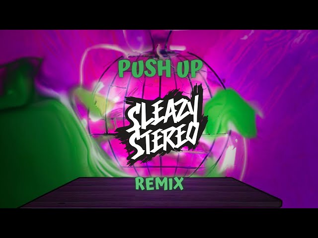Creeds - Push Up (Sleazy Stereo's Riddim Remix) class=