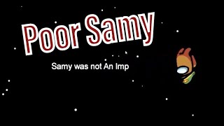 Poor Samy (Among Us)