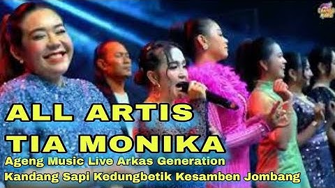 TIA MONIKA - ALL ARTIS AGENG MUSIC LIVE ARKAS GENERATION KANDANG SAPI KEDUNGBETIK KESAMBEN JOMBANG