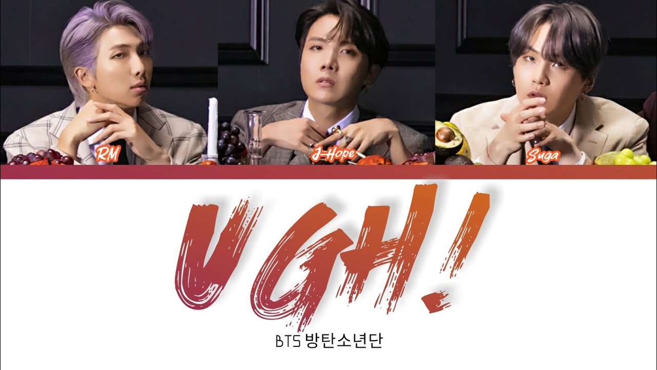 BTS RM, J-HOPE, SUGA (방탄소년단) - UGH! [LYRICS] Han/Rom/Eng - YouTube
