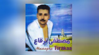 Mustapha Tirakaa - Yagayit Ourino (Full Album)