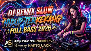 HIDUP TERKEKANG DJ REMIX SLOW FULL BASS 2026