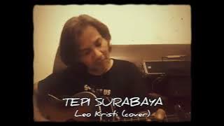 Tepi Surabaya - Leo Kristi (cover)
