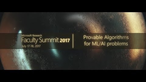 Video Abstract: Provable Algorithms for ML/AI problems