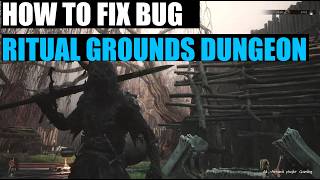 Ritual Grounds Dungeon BUG in Mortal Shell 2 , HOW TO FIX , Easy and Fast Guide !