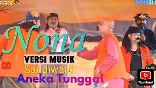 Nona - Joni Rengge || Versi Musik Sandiwara Aneka Tunggal