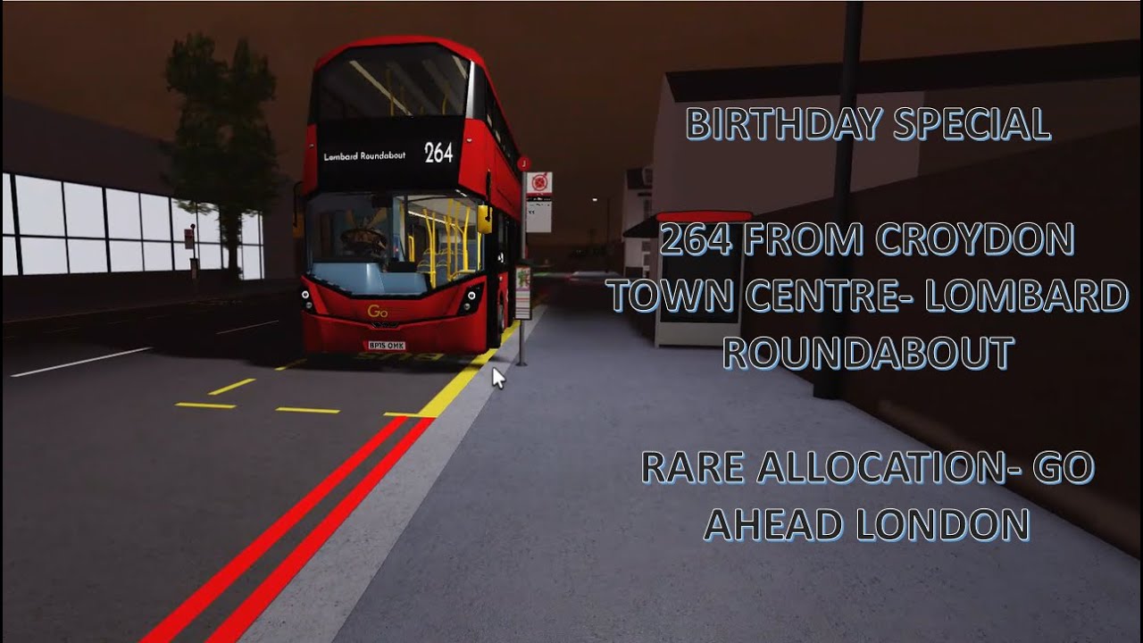 (BIRTHDAY SPECIAL) A journey on 264 from Croydon Town Centre Lombard