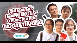 Giá như biết những điều này trước khi học Ngoại Thương (FTU) | Student Life | Step Up English