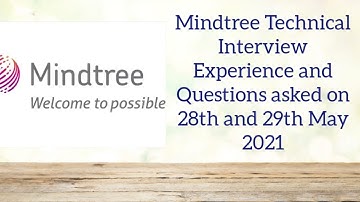 Mindtree Technical Interview Experience and Questions Asked on 28th and 29th May 2021 |