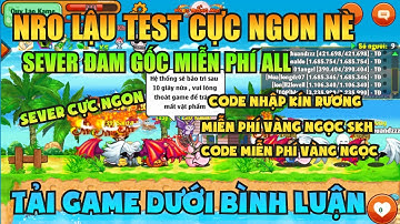 Ngọc Rồng Lậu - Trải nghiệm sv Nro Lậu test mới nhất đăng ký không mất phí nhận vàng ngọc free 