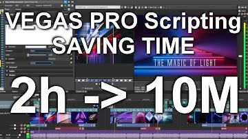 VEGAS PRO Scripting Tutorial 0: Why Script?