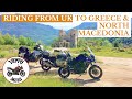 Motorcycle tour from UK to Greece & North Macedonia