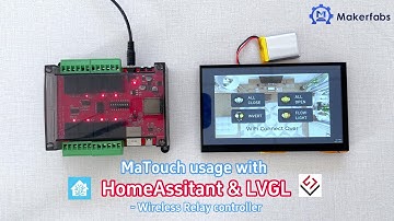 MaTouch usage with HomeAssitant & LVGL Wireless Relay controller