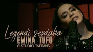 Emina Tufo &amp; Studio INDIANS - Legendi Sevdaha (COVER)