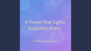 A Flame That Lights Forgotten Paths
