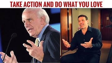 [New]Tony Robbins & Jim Rohn - Take Action and Do What You Love | Tony Robbins Compilation