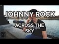 Johnny rock  across the sky  marzbarvlogs music