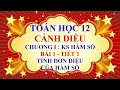 Toán học lớp 12 - Cánh diều - Chương 1 - Bài 1 - Tính đơn điệu của hàm số - Tiết 1