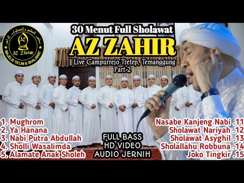 Part 2 || 30 Menit Sholawat Az Zahir Full Album Terbaru 2024 || Live Campurrejo Temanggung