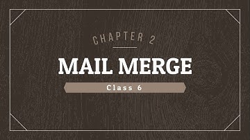 class 6 chapter 2 mail merge