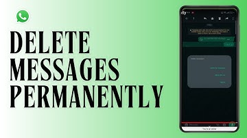 How to Delete WhatsApp Messages Permanently