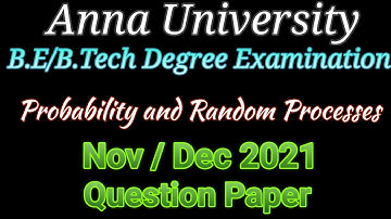 MA2261/MA45/MA1253 Probability and Random Processes Nov/Dec 2021 Question Paper Anna University B.E