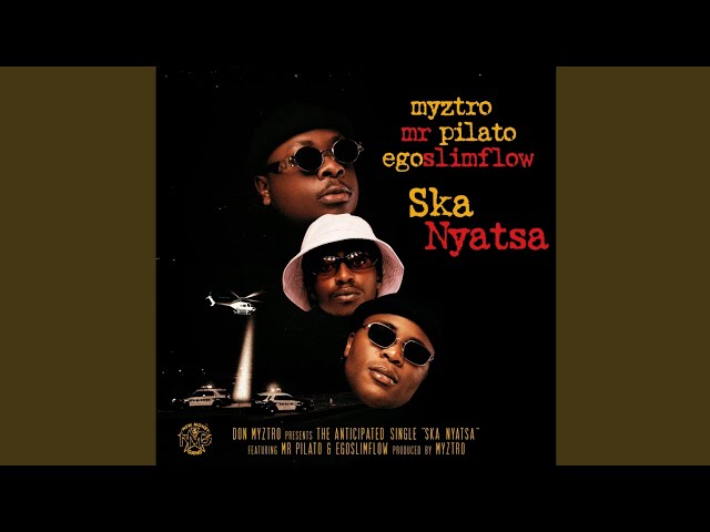 Myztro - Ska Nyatsa (Official Audio) feat. Mr Pilato & Egoslimflow class=