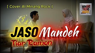 Download Lagu JASO MANDEH - Tiar Ramon   []  [Cover AI Minang Rock] MP3