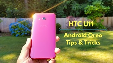 HTC U11 Android Oreo Tips and Tricks! Edge Launcher, new gestures and more!