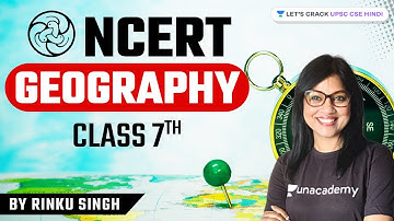 NCERT Geography | Class 7th | UPSC CSE/IAS 2022/23 | Rinku Singh #geography #UPSCCSE