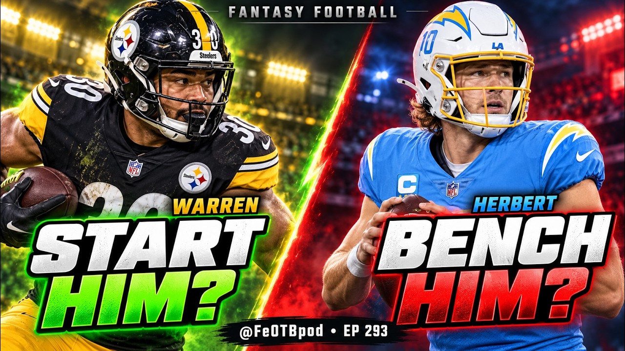 Fantasy Football Start/Sit: Trust Warren, Bench Herbert? | @FeOTBpod Ep 293