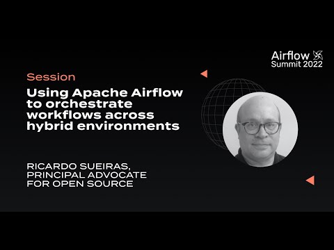 Using Apache Airflow to orchestrate workflows across hybrid environments