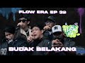 Flow era ep 39  budak belakang