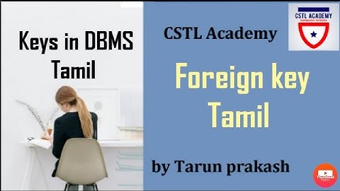 Foreign key in dbms tamil | keys in DBMS Tamil | foreign key constraints in Tamil