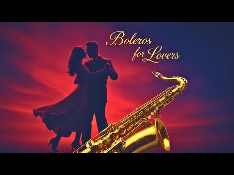 Cover Beautiful Saxophone Boleros for Lovers❤️ Romantic Latin Jazz Music for Lovers & Late Night Chill