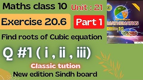 exercise 20.6,Q#1,all parts i, ii, iii,math class 10 new book Sindh board @Classictution