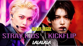 [????Split Bank] Stray Kids (스트레이키즈) x KickFlip (킥플립) - LALALALA | KBS WORLD TV