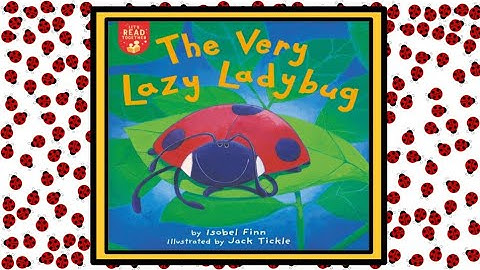 🐞 The Very Lazy Ladybug Read Aloud Kid