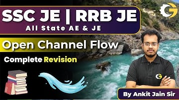 Complete Revision | Open Channel Flow | Ankit Jain Sir | #sscje #gblions #rrbje