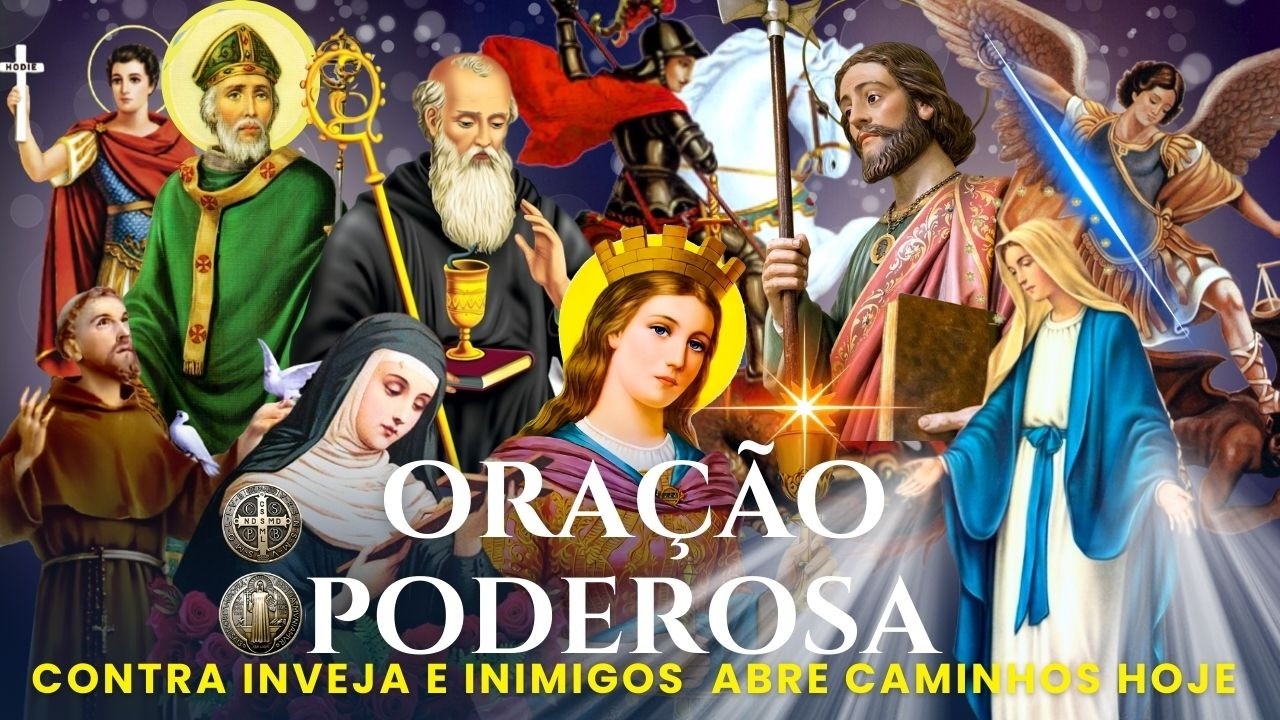 ORAÇÃO QUE DESTRÓI INVEJA INIMIGOS E ABRE SEUS CAMINHOS — SÃO JORGE N. SENHORA DAS GRAÇAS S. BÁRBARA