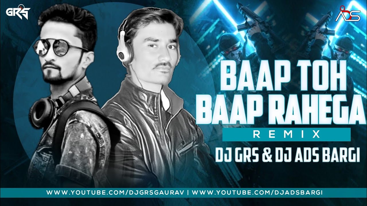 Baap To Baap Rahega  Remix Dj Grs Jbp  Dj Ads Bargi  New Haryanvi Song 2022