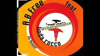 A.B.Free feat. Linda Rocco - Go Deeper (Platin & Blond Mix) 1993