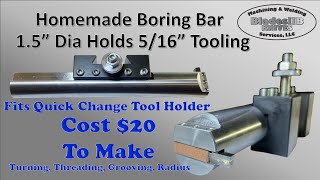 Homemade Boring Bar 1.5 Diameter For Brazed Carbide or HSS Tooling - Turn, Thread, Groove