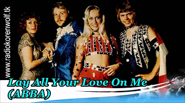 Abba   -  Lay All Your Love on Me (1981)