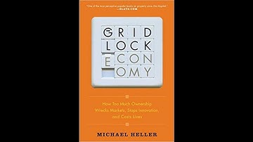 Michael Heller on Gridlock and the Tragedy of the Anticommons 11/02/2009