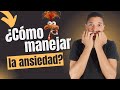 ¿Cómo manejar la ansiedad? Ismael García 
