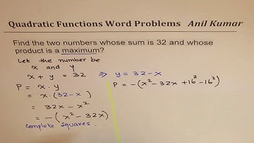 Sum of 32 and Maximum Product Quadratic Application