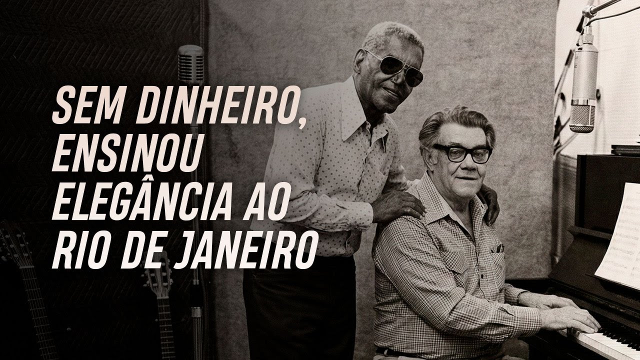 A LIÇÃO DE CARTOLA: RIQUEZA CULTURAL QUE O DINHEIRO NÃO COMPRA